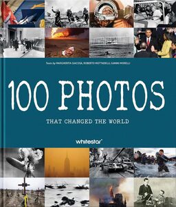 100 Photos that Changed the World (9788854421790)