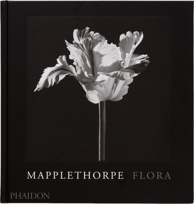 Mapplethorpe Flora: The Complete Flowers (9781838668211)