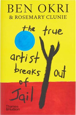The True Artist Breaks Out of Jail (9780500028216)