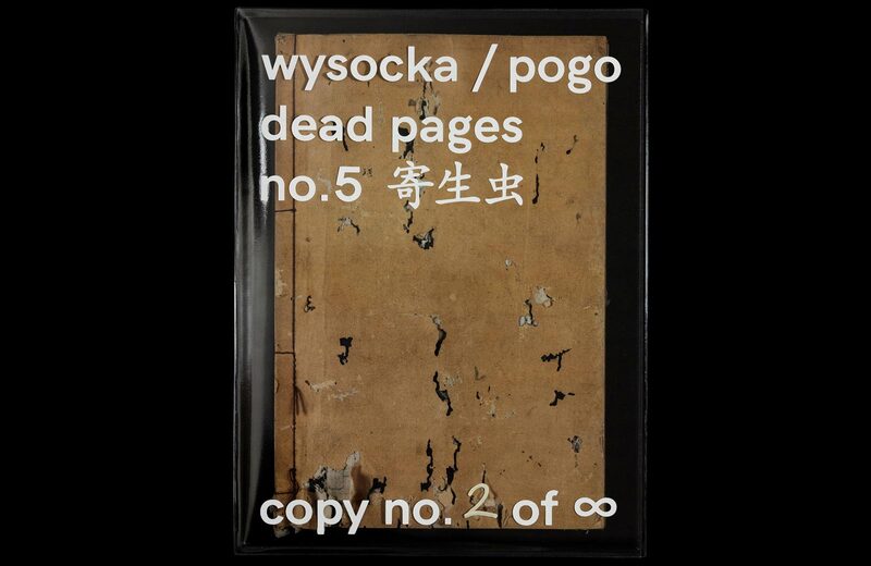 Dead Pages No.5 Parasites - Magdalena Wysocka, Claudio Pogo | moom