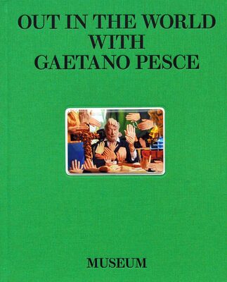 Out In The World With Gaetano Pesce (9781736661208)