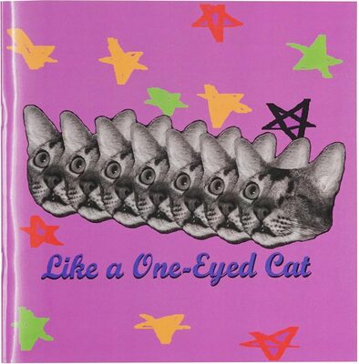 Like A One-Eyed Cat