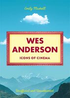 Icons of Cinema: Wes Anderson (9781835871515)