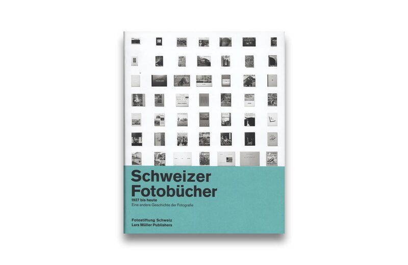 アート・デザイン・音楽 Swiss Photobooks from 1927 to the Presen Swiss Photobooks from 1927 to the Present - Peter Pfrunder | moom