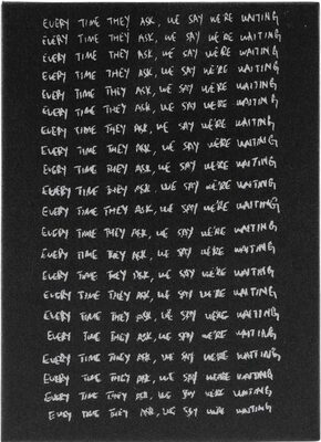 Every Time They Ask, We Say Were Waiting