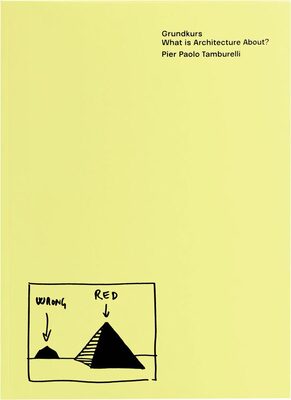 Grundkurs: What is Architecture About? (9781913620950)