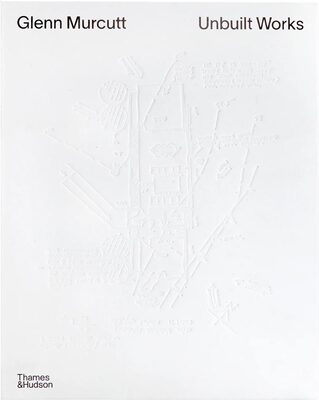 Glenn Murcutt: Unbuilt Works (9781760764197)