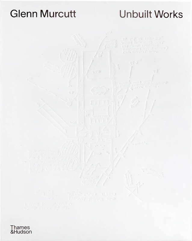 Glenn Murcutt: Unbuilt Works (9781760764197)
