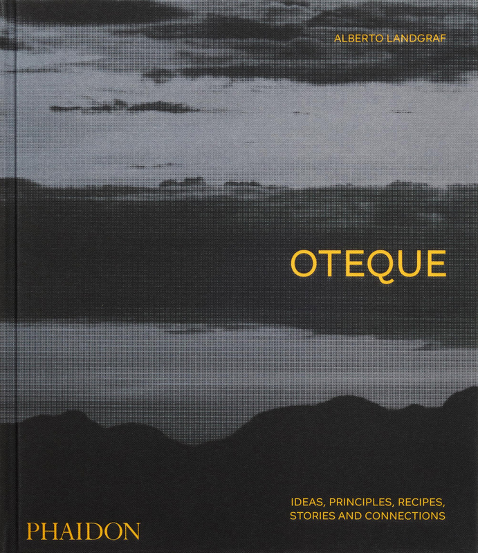 Oteque: Ideas, Principles, Recipes, Stories and Connections (9781837290628)