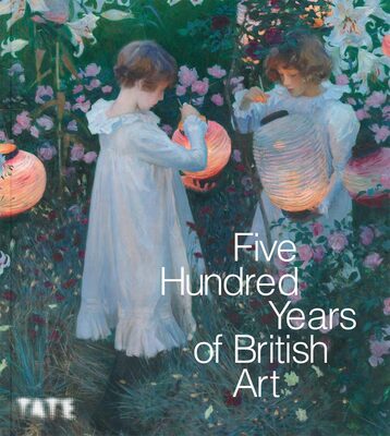 Five Hundred Years of British Art (Revised Edition) (9781849769075)