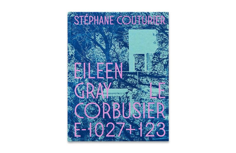 Eileen Gray / Le Corbusier [E1027 + 123] - Stéphane Couturier