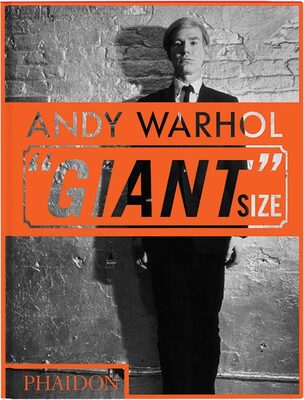 Andy Warhol: Giant Size (9780714877303)