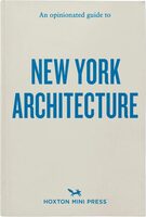 An Opinionated Guide to New York Architecture (9781917719179)