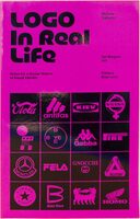Logo In Real Life: Notes for a Social History of Visual Identity (9789083579597)