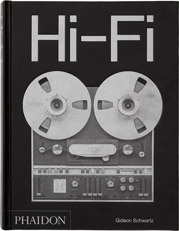 Hi-Fi: The History of High-End Audio Design (9780714878089)