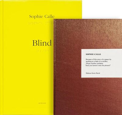 Sophie Calle: Because & Blind