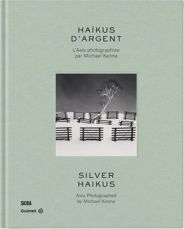 Silver Haikus: Asia Photographed by Michael Kenna (9782370742759)