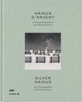 Silver Haikus: Asia Photographed by Michael Kenna (9782370742759)