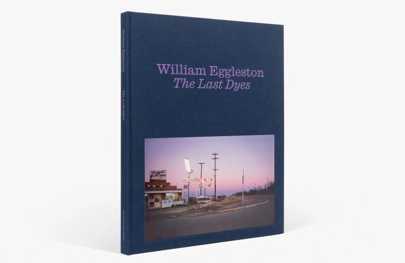 William Eggleston 写真集 William Eggleston: The Last Dyes - William Eggleston | moom
