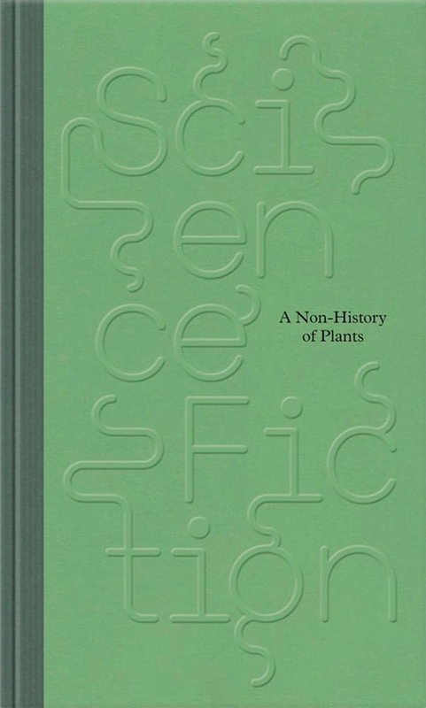 Science/Fiction: A Non-History of Plants (9783959058582)