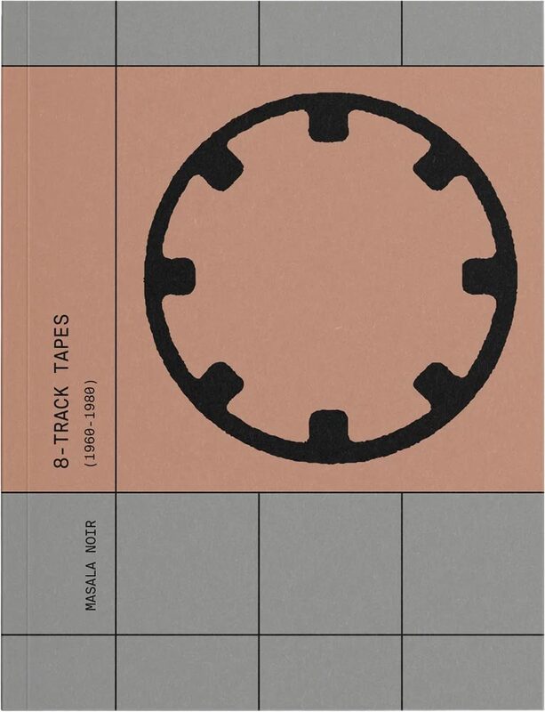 8-Track Tapes 1960 - 1980 (9782494834002)