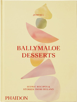 Ballymaloe Desserts: Iconic Recipes and Stories from Ireland (9781838665272)