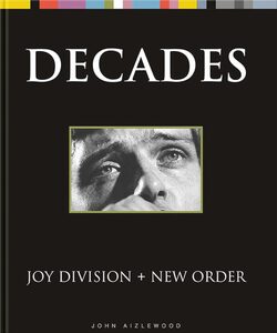 Joy Division + New Order: Decades (9781786751164)