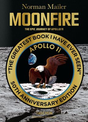 Norman Mailer. MoonFire. The Epic Journey of Apollo 11 (9783836556224)