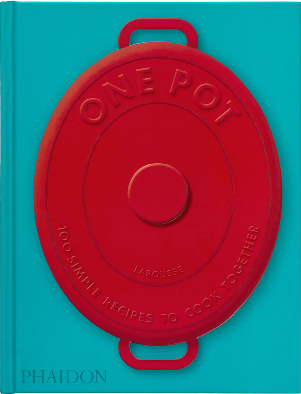 One Pot: 100 Simple Recipes to Cook Together (9781837290604)