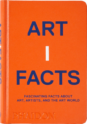 Artifacts: Fascinating Facts about Art, Artists, and the Art World (9781838663155)