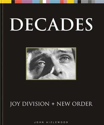 Joy Division + New Order: Decades (9781786751164)