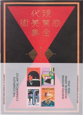 The Complete Commercial Artist: Making Modern Design in Japan, 1928–1930 (9781736863343)