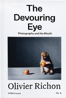 The Devouring Eye: Photography and the Mouth (9781917651264)