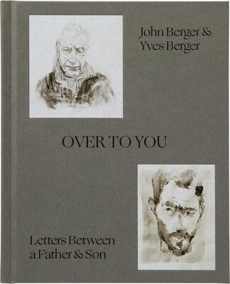 Over to You: Letters Between a Father & Son (9781849769662)