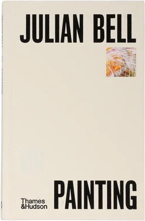 Julian Bell on Painting (9780500027288)