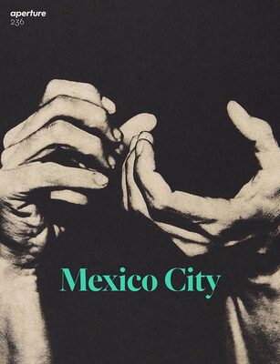 Aperture 236: Mexico City (9781597114622)