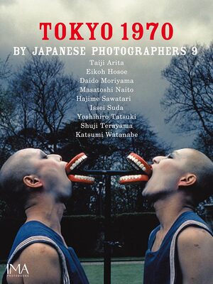 TOKYO 1970 BY JAPANESE PHOTOGRAPHERS (9784907519001)