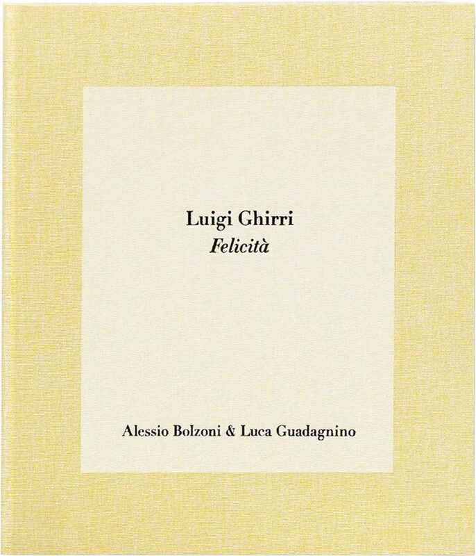 Luigi Ghirri Felicità (9781917651387)