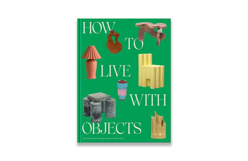 How to Live with Objects: A Guide to More Meaningful Interiors