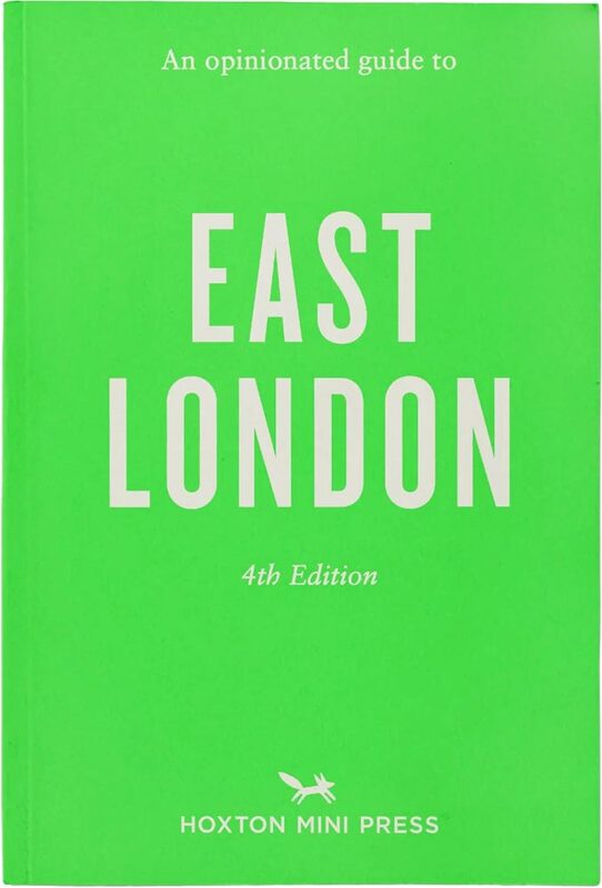An Opinionated Guide to East London (9781917719025)
