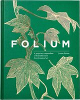 Folium: A gorgeous compendium of beautiful leaves from botanical art (9781923503168)