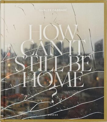 How Can It Still Be Home? (9783969001929)