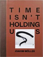Time Isnt Holding Us (9781915652300)