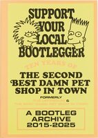 Support Your Local Bootlegger: Ten Years of The Best Damn Pet Shop In Town