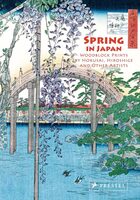 Spring in Japan: Woodblock Prints by Hokusai, Hiroshige and Other Artists (9783791377971)