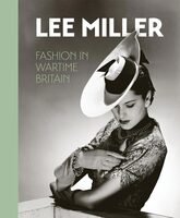 Lee Miller: Fashion in Wartime Britain (9780953238989)