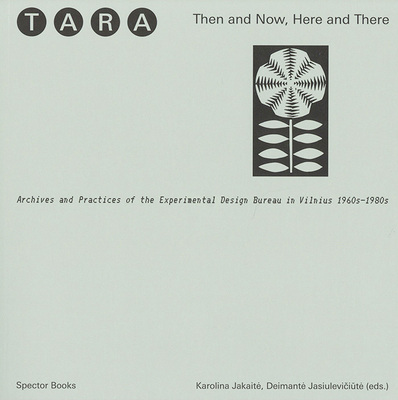 Tara: Then and Now, Here and There (9783959058605)