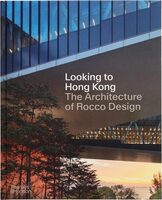 Looking to Hong Kong: The Architecture of Rocco Design (9780500026304)