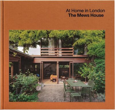 At Home in London: The Mews House (9781915743664)