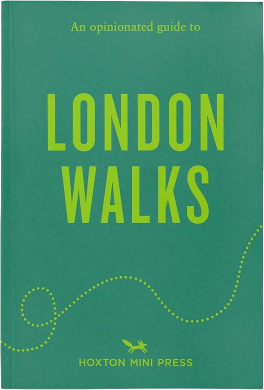 An Opinionated Guide to London Walks (9781914314933)